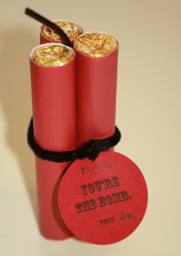 You’re the Bomb. Rolls of Rollo candies look like old fashioned TNT, with a cute message. 