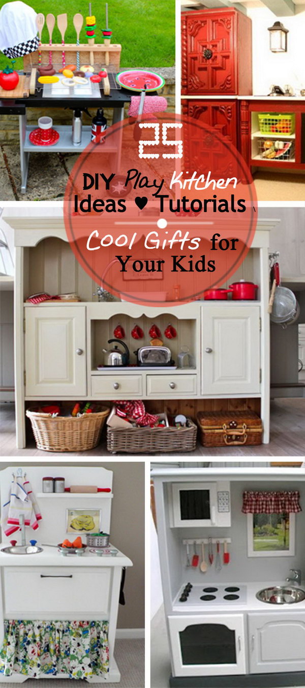 DIY Play Kitchen Ideas & Tutorials · Cool Gifts for Your Kids! 