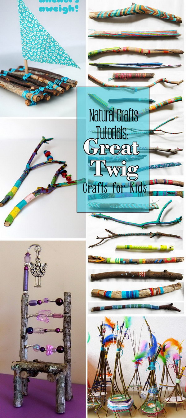 Natural Crafts Tutorials · Great Twig Crafts for Kids! 